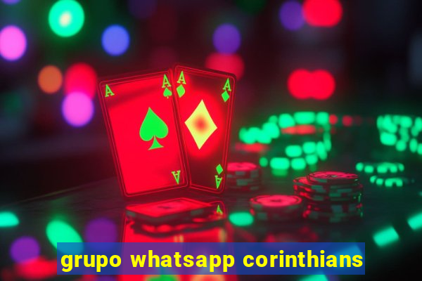 grupo whatsapp corinthians